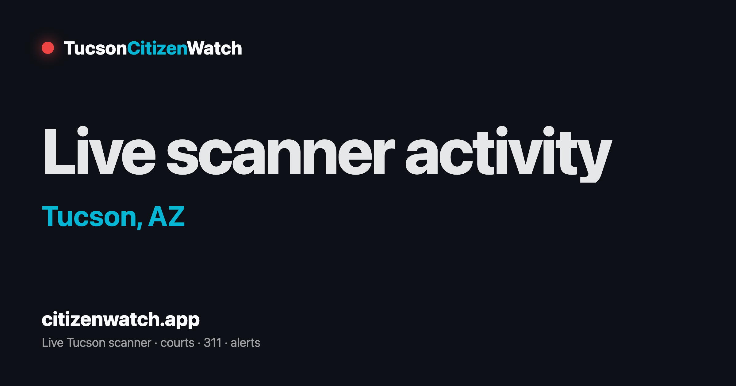 Tucson scanner incident — CitizenWatch